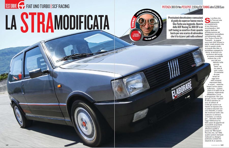 La Fiat Uno Turbo (1.a serie) è stata oggetto di grandi elaborazioni
